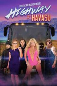 Highway to Havasu (2017)