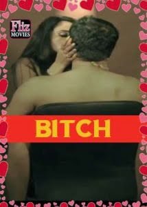 Bitch (2019) Hindi Part 2 Complete