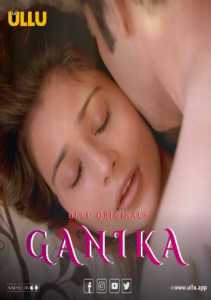 Ganika (2019) Hindi ULLU