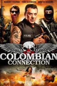 The Colombian Connection (2011) Hindi Dubbed