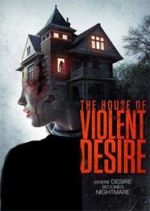 The House of Violent Desire (2018) Hindi Dubbed