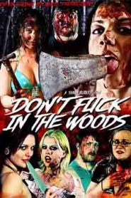 Don’t Fuck in the Woods (2016)