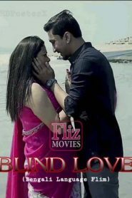 Blind Love FlizMovies (2020) Bengali