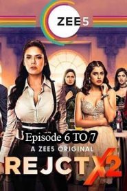 RejctX (2020) Hindi Season 2 [EP 6 To 7]