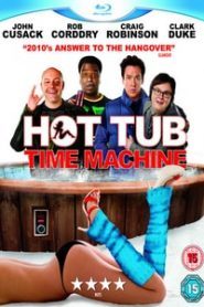 Hot Tub Time Machine (2010) Hindi Dubbed