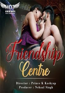 Friendship Centre (2020) Hindi HotShots