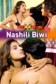 Nashili Biwi (2020) ChikooFlix