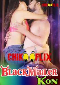 BlackMailer Kon (2020) ChikooFlix