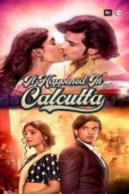 It Happened In Calcutta (2020) ALTBalaji Hindi Season 1