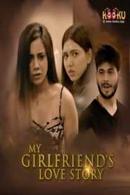 My Girlfriends Love Story (2020) Kooku