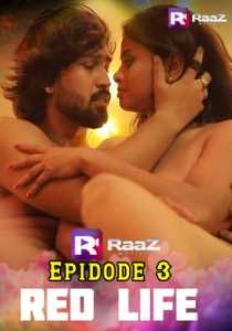 Red Life (2020) Raazmoviez Episode 3