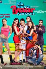 Kis Kisko Pyaar Karoon (2015) Hindi