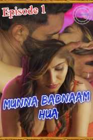 Munna Badnaam Hua 2021 Nuefliks Episode 1