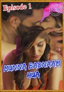 Munna Badnaam Hua 2021 Nuefliks Episode 1