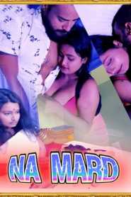 Na Mard 2021 XPrime UNCUT