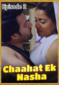 Chaahat Ek Nasha 2021 RedPrime Episode 2