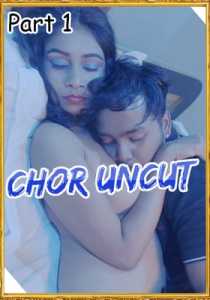 Chor Uncut Part 1 2021 GoldenFans