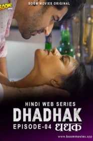 Dhadhak 2021 Boommovies Hindi Episode 4