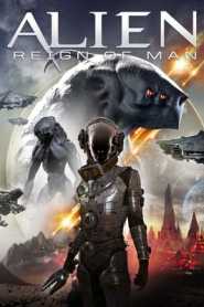 Alien Reign of Man 2017 Hindi Dubbed