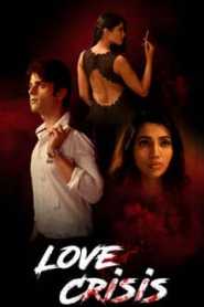 Love Crisis 2020 Watcho Hindi Complete