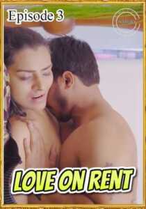 Love On Rent (2020) Flizmovies Episode 3