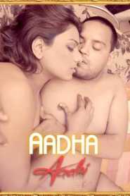 Aadha Aadhi 2021 GoldFlix UNCUT