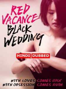 Red Vacance Black Wedding (2011) Hindi Dubbed