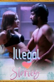 Illegal Stories 2021 Hindi