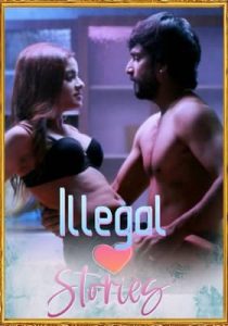 Illegal Stories 2021 Hindi