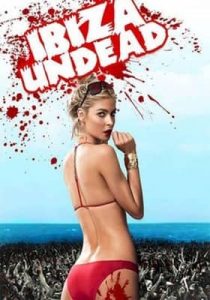 Ibiza Undead Zombie Spring Breakers (2016) Hindi Dubbed