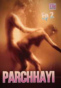 Parchhayi 2020 Flizmovies Hindi Episode 1