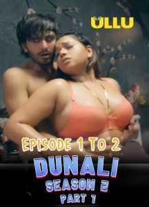 Dunali (Season 2) Part 1 2022 Hindi Ullu Episode (1 to 2)