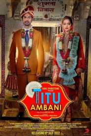 Titu Ambani (2022) Hindi HD