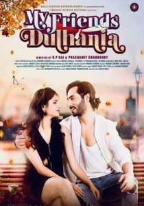 My Friends Dulhania (2017) HIndi