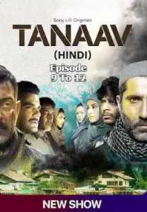 Tanaav (2022) Hindi Season 1 Episode 9 To 12