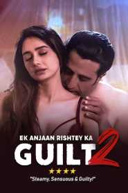 Ek Anjaan Rishtey Ka Guilt 2 (2022) Hindi