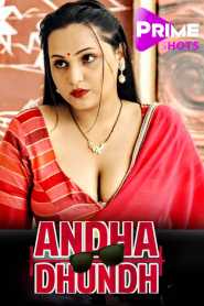 Andha Dhundh 2022 Season 1 PrimeShots Hindi