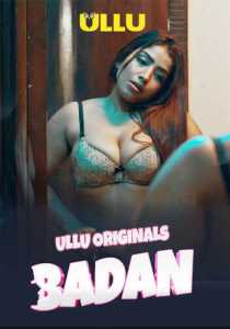 Badan Part 1 2023 Hindi Ullu