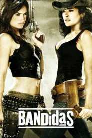 Bandidas (2006) Hindi Dubbed