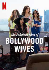 The Fabulous Lives Of Bollywood Wives (2020) Season 1 (Netflix)