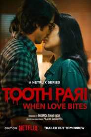 Tooth Pari When Love Bites (2023) Hindi Season 1 (Netflix)