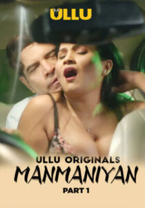 Manmaniyan Part 1 (2023) UllU Hindi