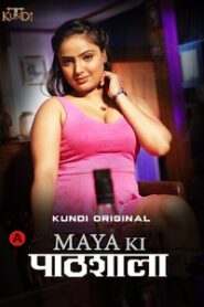 Maya Ki Pathshala 2023 KundiApp Episode 1 To 2 Hindi