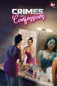 Crimes and Confessions 2023 Season 2 Episode 4 To 8 Hindi ALTBalaji